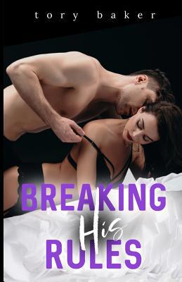 Breaking His Rules 1075654033 Book Cover