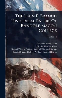 The John P. Branch Historical Papers Of Randolf... 1024827216 Book Cover