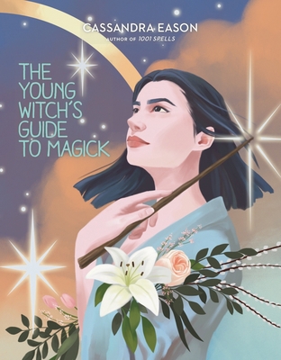 The Young Witch's Guide to Magick: Volume 2 1454936851 Book Cover