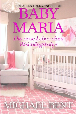 Baby Maria (Deutsch): Baby Maria [German] B0F3QH7LBJ Book Cover
