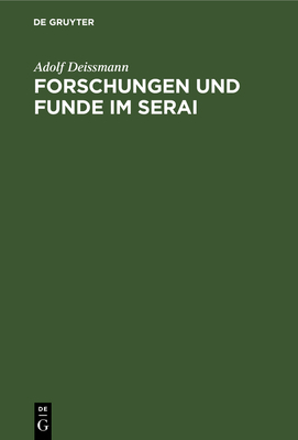 Forschungen Und Funde Im Serai: Mit Einem Verze... [German] 3111090256 Book Cover