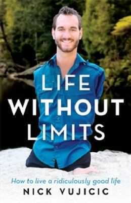 Life without Limits: How to Live a Ridiculously... B007ZYQBDO Book Cover