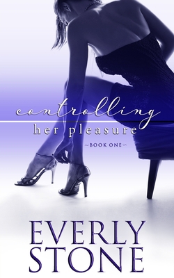 Controlling Her Pleasure: A dark romance B092X5385F Book Cover