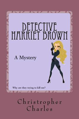 Dectective Harriet Brown 1981703268 Book Cover