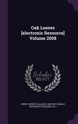 Oak Leaves [electronic Resource] Volume 2008 1355372917 Book Cover