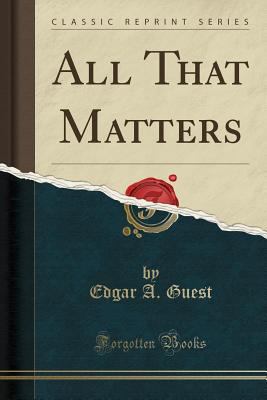 All That Matters (Classic Reprint) 1331713706 Book Cover