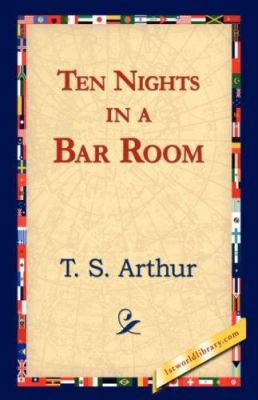 Ten Nights in a Bar Room 1421823527 Book Cover