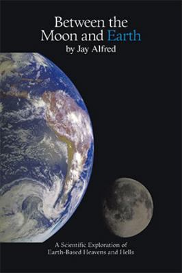 Between the Moon and Earth: A Scientific Explor... 1412095050 Book Cover