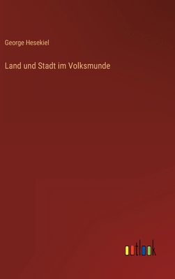 Land und Stadt im Volksmunde [German] 3368417630 Book Cover