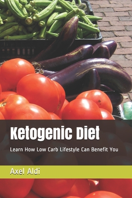 Ketogenic Diet: Learn How Low Carb Lifestyle Ca... 1079205055 Book Cover