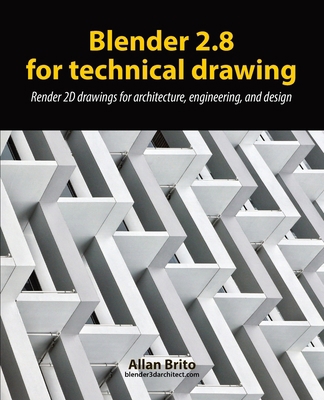 Blender 2.8 for technical drawing: Render 2D dr... 1709481714 Book Cover