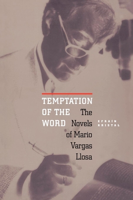 Temptation of the Word: The Novels of Mario Var... 0826513018 Book Cover