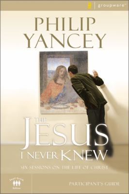 The Jesus I Never Knew Bible Study Participant'... 031027530X Book Cover