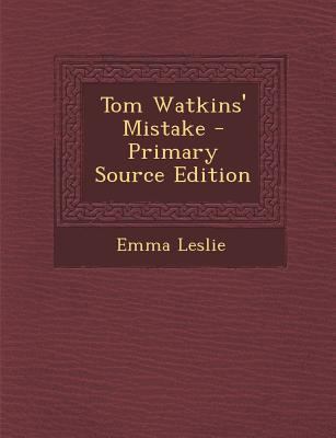 Tom Watkins' Mistake 1293097462 Book Cover