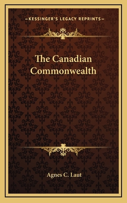 The Canadian Commonwealth 1163481599 Book Cover