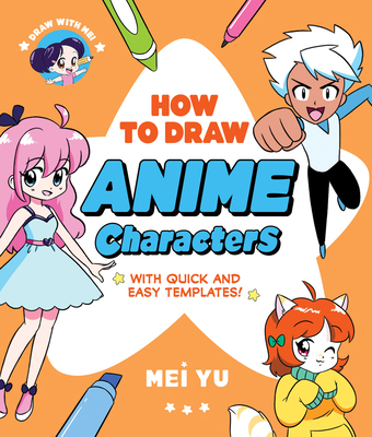 Draw with Mei: How to Draw Anime Characters: Wi... 1454959096 Book Cover