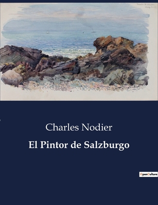 El Pintor de Salzburgo [Spanish] B0C5SDN5G1 Book Cover