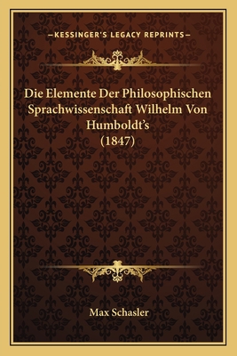 Die Elemente Der Philosophischen Sprachwissensc... [German] 1166745511 Book Cover
