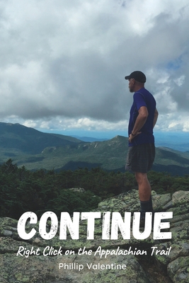 Continue: Right Click on the Appalachian Trail B0BCS7NG6V Book Cover