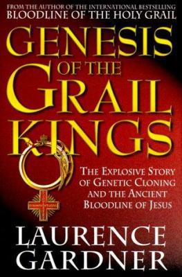 Genesis of the Grail Kings: The Explosive Story... 1862048096 Book Cover