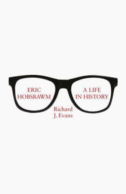 Eric Hobsbawm A Life In History 1408707411 Book Cover