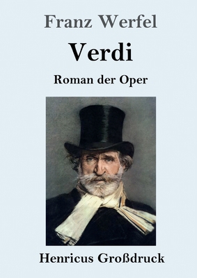 Verdi (Großdruck): Roman der Oper [German] 3847837559 Book Cover