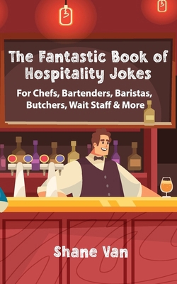 The Fantastic Book of Hospitality Jokes: For Ch... 0645867942 Book Cover