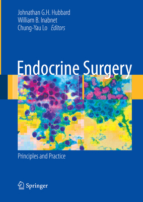 Endocrine Surgery: Principles and Practice 0857295160 Book Cover