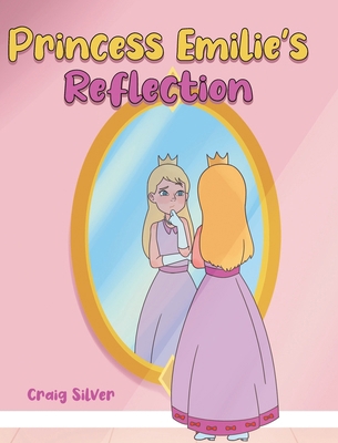 Princess Emilie's Reflection B0CWXCLQVV Book Cover
