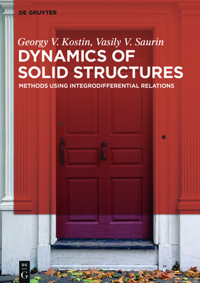 Dynamics of Solid Structures: Methods Using Int... 3110516233 Book Cover