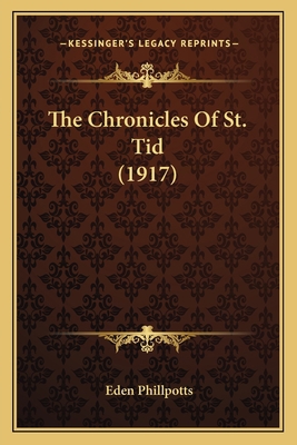 The Chronicles Of St. Tid (1917) 1164026631 Book Cover