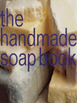 The Handmade Soap Book B004QXT9KY Book Cover