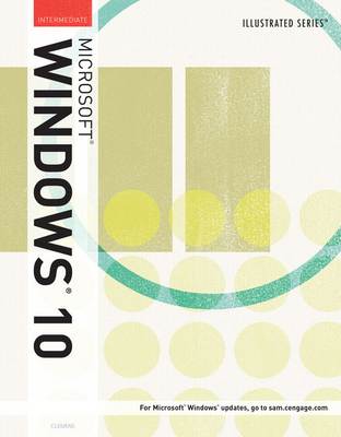 Illustrated Microsoftwindows 10: Intermediate 130565658X Book Cover