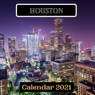 Paperback Houston Calendar 2021 Book