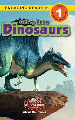 Get to Know Dinosaurs: Dinosaur Adventures (Eng... [Large Print] 1774764210 Book Cover