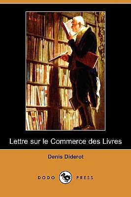 Lettre Sur Le Commerce Des Livres (Dodo Press) [French] 1409977277 Book Cover