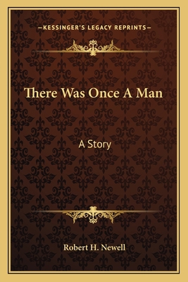 There Was Once A Man: A Story 1163801992 Book Cover