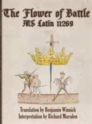 The Flower of Battle: MS Latin 11269 0984771638 Book Cover