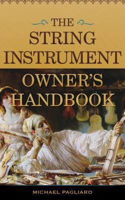 The String Instrument Owner's Handbook 1442274026 Book Cover