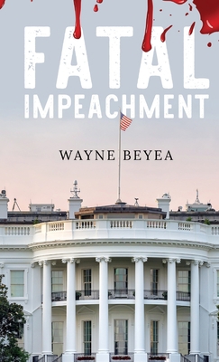 Fatal Impeachment 1662923910 Book Cover