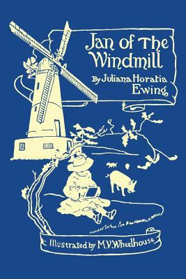 Jan of the Windmill (Yesterday's Classics) 1633340597 Book Cover