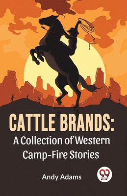 Cattle Brands: A Collection Of Western Camp-Fir... 9358595310 Book Cover
