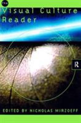 The Visual Culture Reader 0415141338 Book Cover
