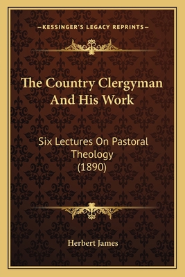 The Country Clergyman And His Work: Six Lecture... 116534162X Book Cover