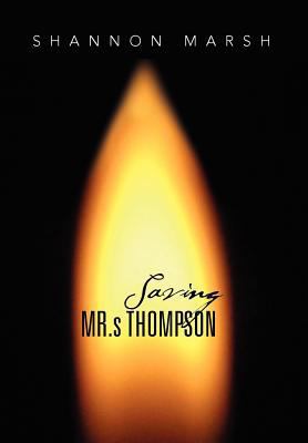 Saving MR.S Thompson 1479707783 Book Cover