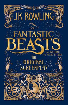 Fantastic Beasts and Where To Find Them: The Or... 1510054588 Book Cover