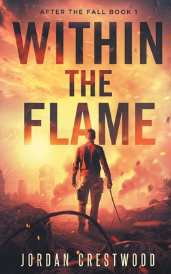 Within the Flame: After the Fall Book 1 1087948622 Book Cover