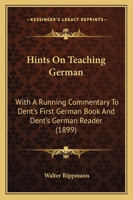 Hints On Teaching German: With A Running Commen... 1165470365 Book Cover