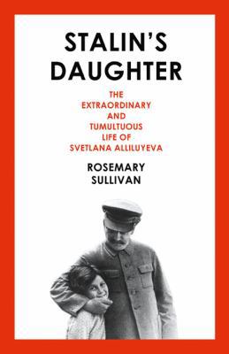 Stalin's Daughter: The Extraordinary and Tumult... 0007491115 Book Cover