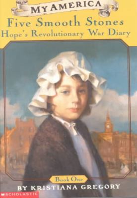 Five Smooth Stones : Hope's Revolutionary War D... 0756911931 Book Cover